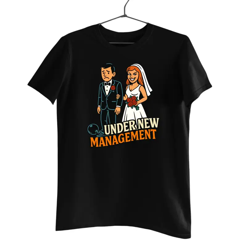 Under new management, tricou cu mesaj